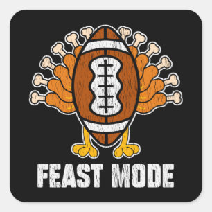 Feast Mode Thanksgiving Turkey Football Lover Gift Square Sticker