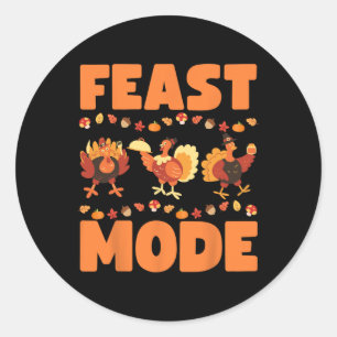 Feast Mode Turkey Day Thanksgiving Christmas Famil Classic Round Sticker