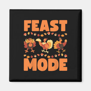 Feast Mode Turkey Day Thanksgiving Christmas Famil Magnet