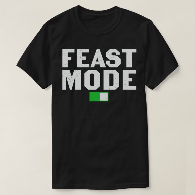 Feat Mode funny thanksgiving dinner gift T-Shirt (Design Front)