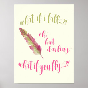 Feather - What if I fall?  Inspirational Poster
