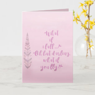 Feather - What if I fall? Inspirational Quote Card