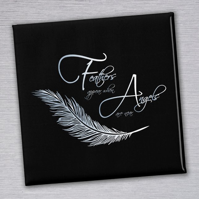 Feathers Appear When Angels Are Near Magnet (Creator Uploaded)