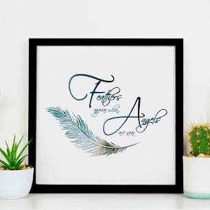 Feathers Appear When Angels Are Near Poster