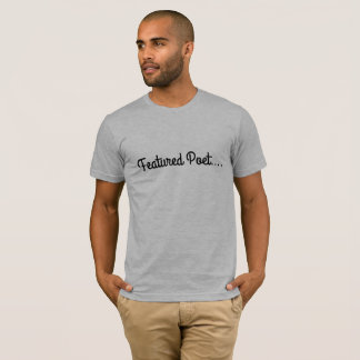 Featured Poet T-Shirt