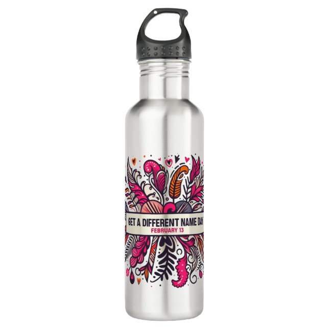 Feb 13 Get A Different Name Day 710 Ml Water Bottle (Front)
