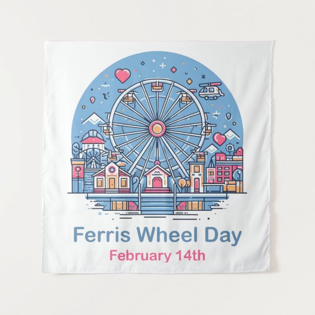 Feb 14th Ferris Wheel Day Tapestry (Front)