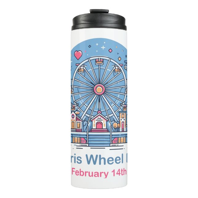 Feb 14th Ferris Wheel Day Thermal Tumbler (Front)