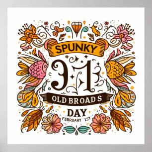 Feb 1st - Spunky Old Broads Day Poster