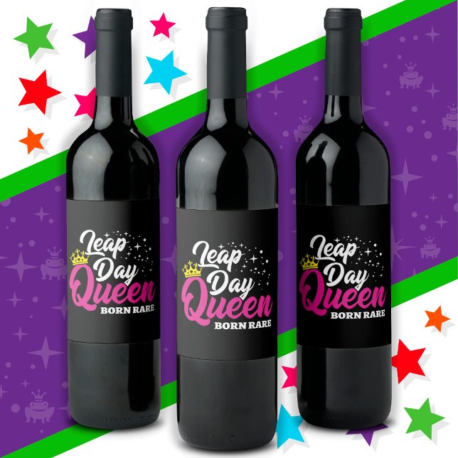 Feb 29 Leap Day Queen Leap Year Birthday Born Rare Wine Label (Creator Uploaded)