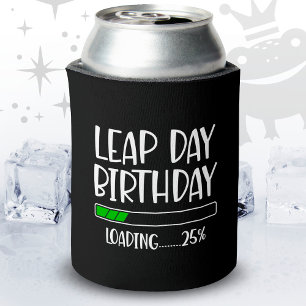 Feb 29th Leap Day Birthday 25% Loading Leap Year Can Cooler