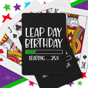 Feb 29th Leap Day Birthday 25% Loading Leap Year Playing Cards