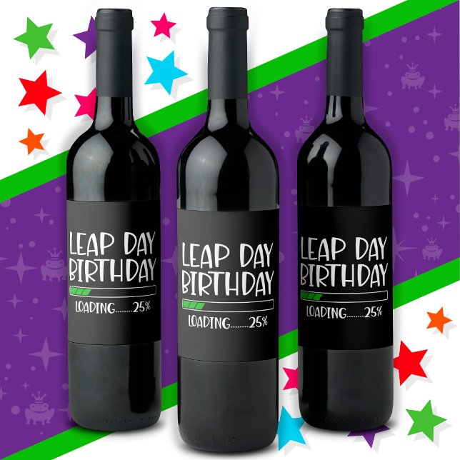 Feb 29th Leap Day Birthday 25% Loading Leap Year Wine Label (Creator Uploaded)