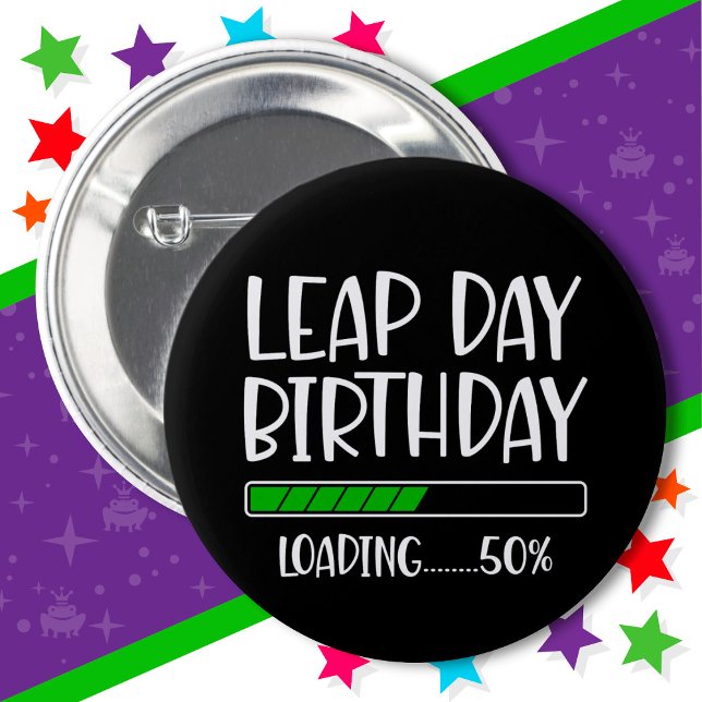 Feb 29th Leap Day Birthday 50% Loading Leap Year 6 Cm Round Badge (Creator Uploaded)