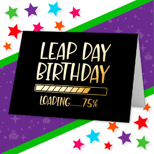 Feb 29th Leap Day Birthday 75% Loading Leap Year Foil Greeting Card