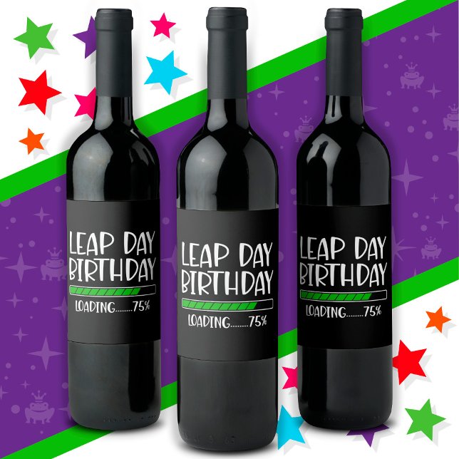 Feb 29th Leap Day Birthday 75% Loading Leap Year Wine Label (Creator Uploaded)