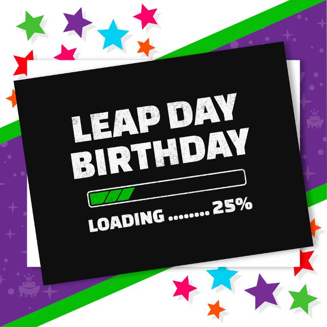 Feb 29th Leap Year Birthday 25% Loading Leap Day Postcard (Creator Uploaded)