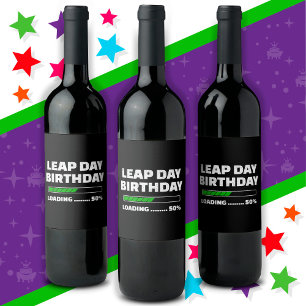 Feb 29th Leap Year Birthday 50% Loading Leap Day Wine Label