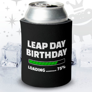 Feb 29th Leap Year Birthday 75% Loading Leap Day Can Cooler