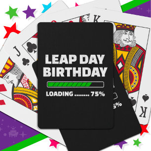 Feb 29th Leap Year Birthday 75% Loading Leap Day Playing Cards