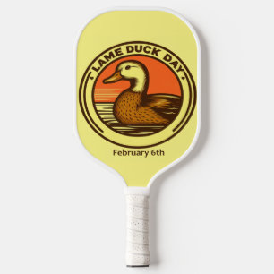 Feb 6th - Lame Duck Day Pickleball Paddle