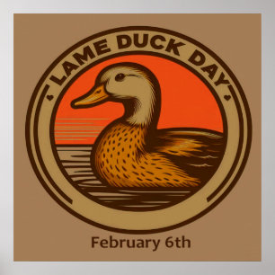 Feb 6th - Lame Duck Day Poster