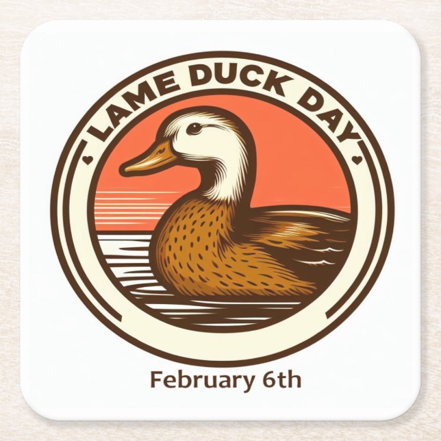 Feb 6th - Lame Duck Day Square Paper Coaster (Front)