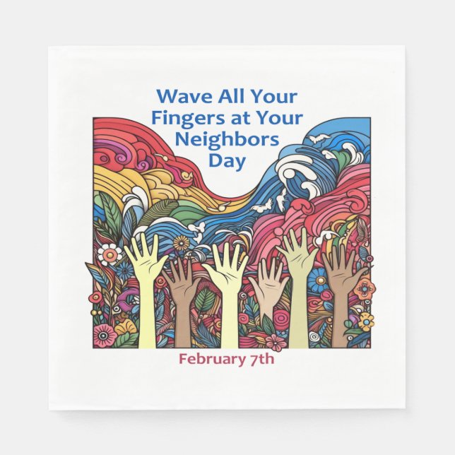 Feb 7th - Wave All Your Fingers/Neighbour Napkin (Front)