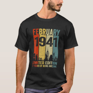 February 1941 Limited Edition 81 Years Of Being Aw T-Shirt
