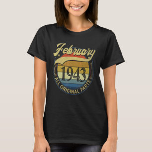 February 1943 All Original Parts Vintage Birthday  T-Shirt