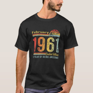 February 1961 Limited Edition 61 Years Old 61Th Bi T-Shirt