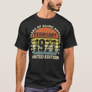 February 1971 50th Birthday Gift 50 Years Of Being T-Shirt