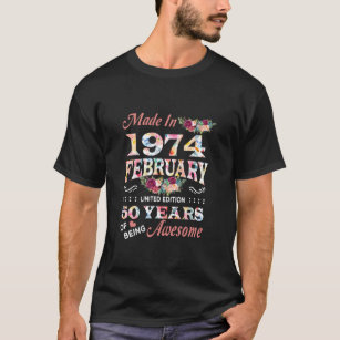 February 1974 Flower 50 Years Old 50th Birthday Lo T-Shirt