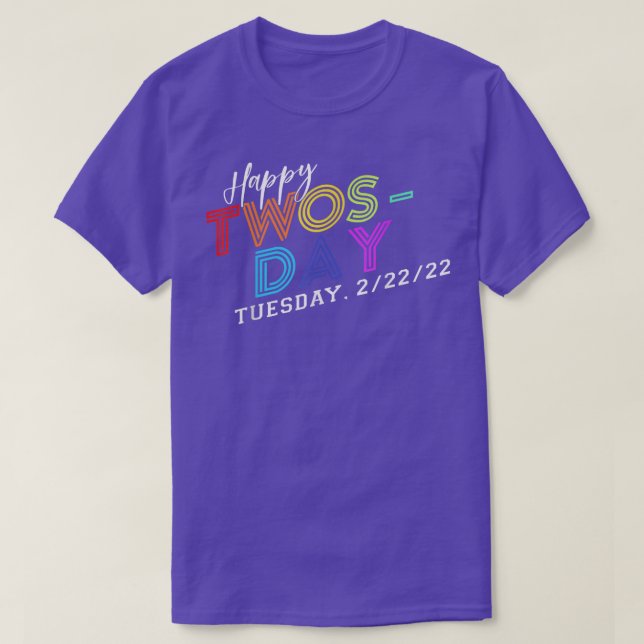 February 2nd 2022  22222 Happy Twosday 2022  T-Shirt (Design Front)
