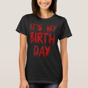 February Birthday Funny Quote Horror Movie Fan T-Shirt