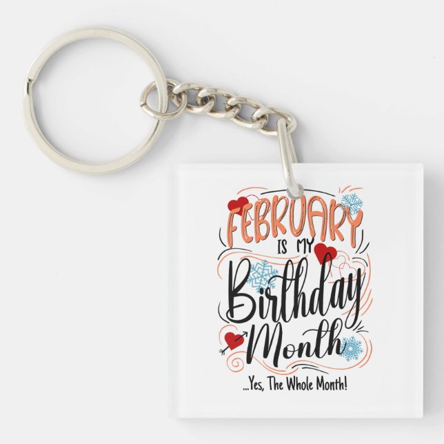 February Birthday Month. Whole Month Celebration Key Ring (Front)