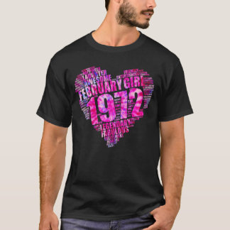 FEBRUARY GIRL 1972 Awesome Fabulous Big Heart 51st T-Shirt