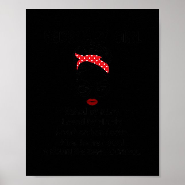 February Girl Hated By Many Loved By Plenty Heart Poster (Front)