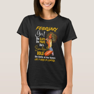 February Girl She Slays She Prays Beautiful Birthd T-Shirt