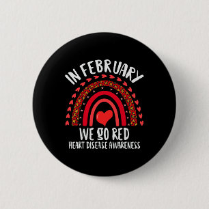 February We Go Red Heart Disease Awareness Red Rai 6 Cm Round Badge