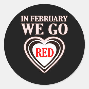 February We Go Red Heart Disease Awareness Survivo Classic Round Sticker