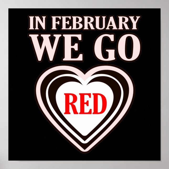 February We Go Red Heart Disease Awareness Survivo Poster (Front)