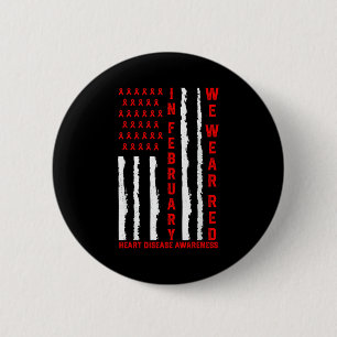 February We Wear Red American Flag Heart Disease A 6 Cm Round Badge