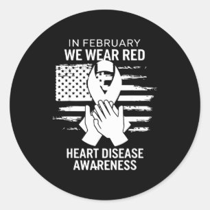 February We Wear Red American Flag Heart Disease A Classic Round Sticker