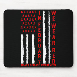 February We Wear Red American Flag Heart Disease A Mouse Pad