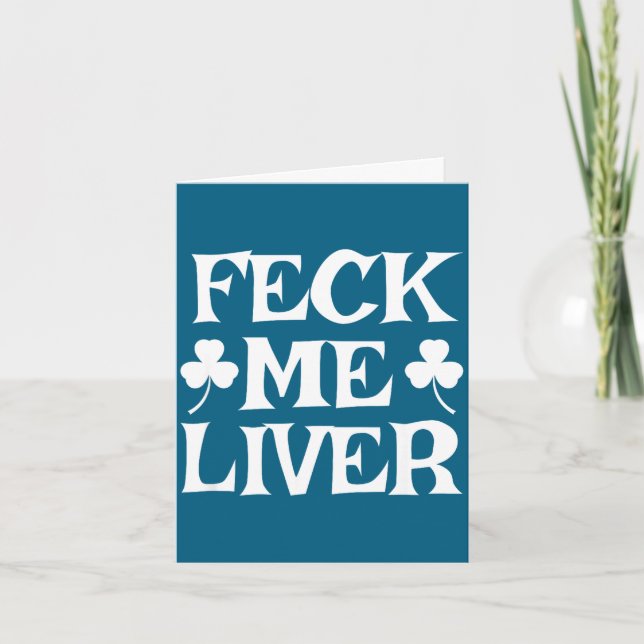Feck liver funny irish drinking st. patrick's dayF Card (Front)