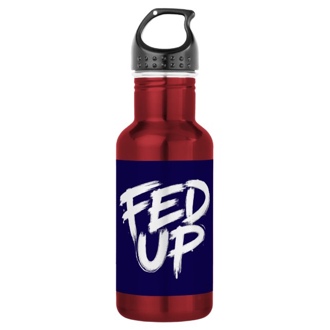 Fed Up Graffiti Typography 532 Ml Water Bottle (Front)