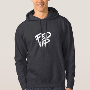 Fed Up Graffiti Typography Hoodie
