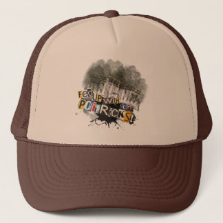 "Fed up with dem politricks!" Trucker Hat