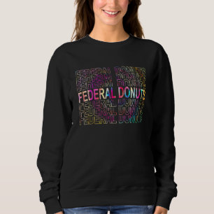 Federal Doughnuts Tie Dye Sweatshirt